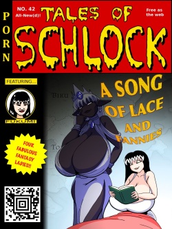 Tales of Schlock #42 : A Song of Lace and Fannies
